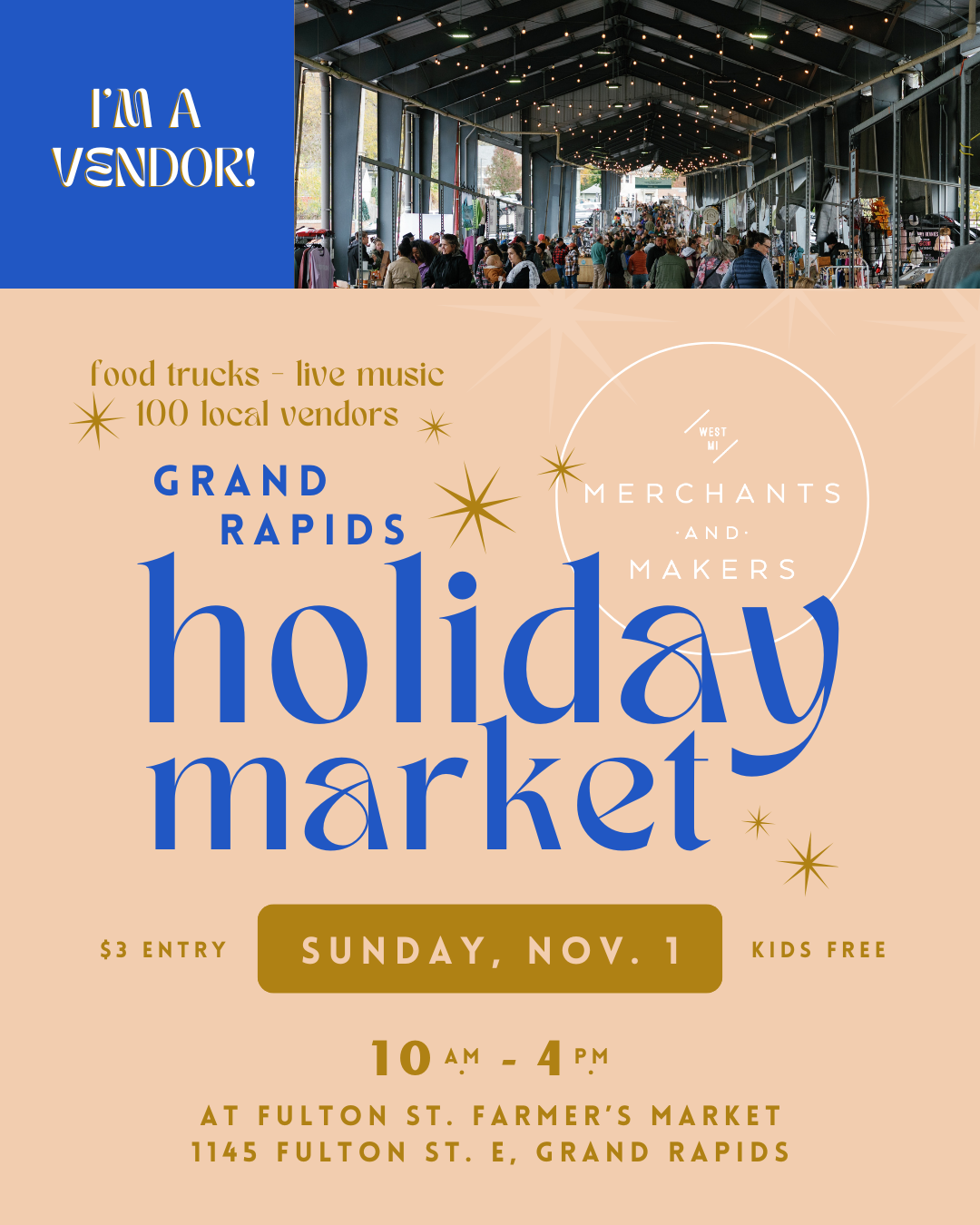 Shop over 100 local vendors! Grand Rapids Holiday Market. November 1st.